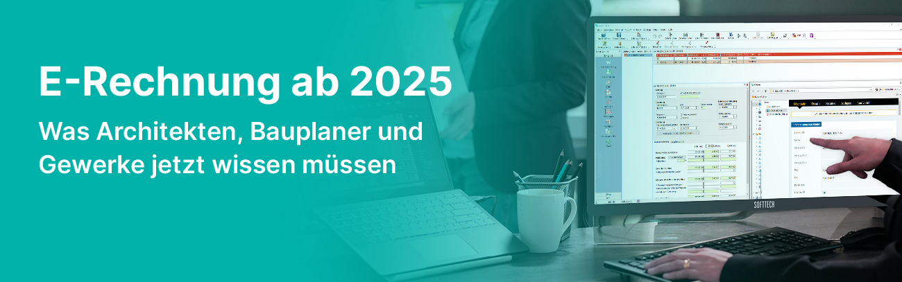 E-Rechnung ab 2025: Was Architekten, Bauplaner und Gewerke jetzt wissen müssen
