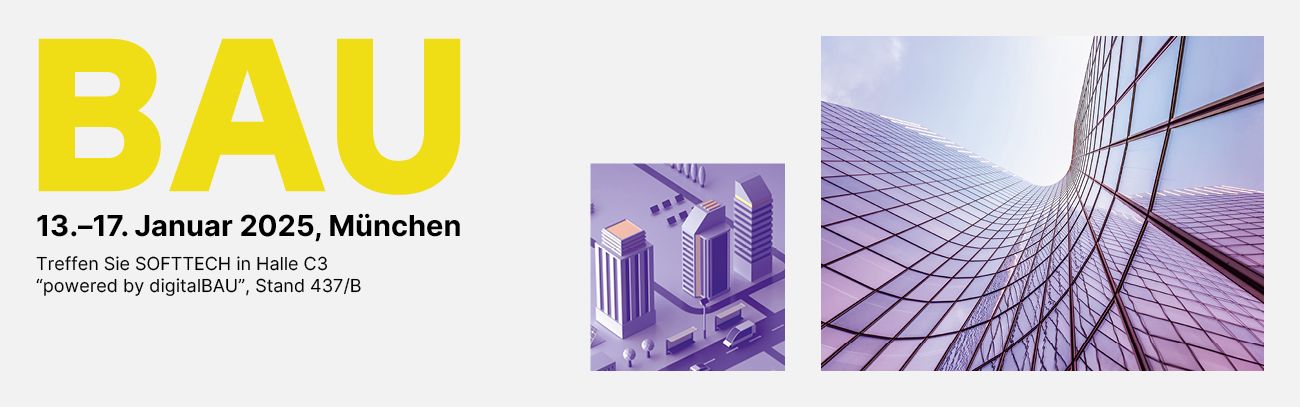 SOFTTECH auf der BAU 2025: Smarte BIM-Lösungen und praxisnahe Software für die Baubranche